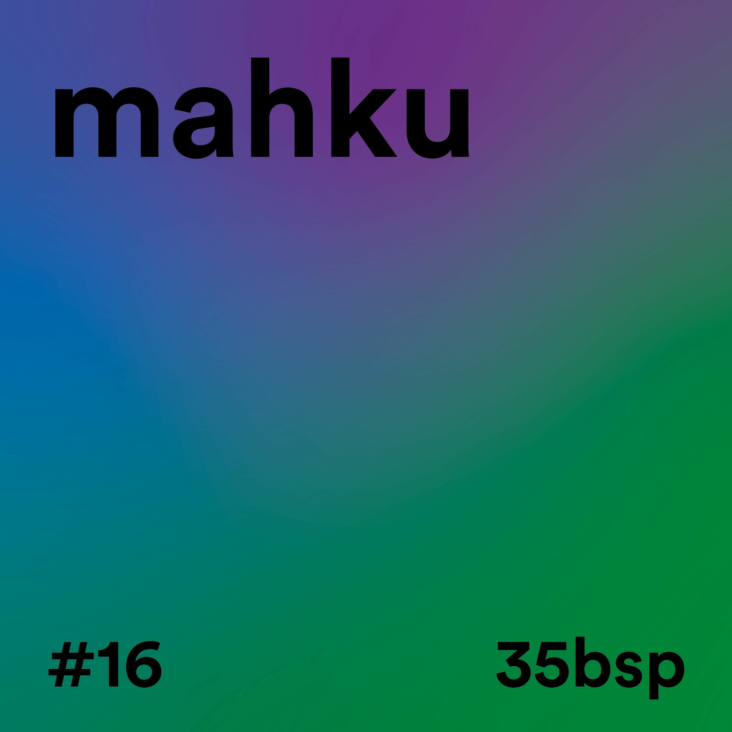 16 MAHKU