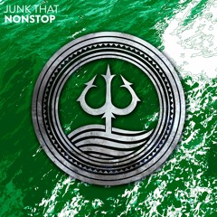Junk That - Nonstop