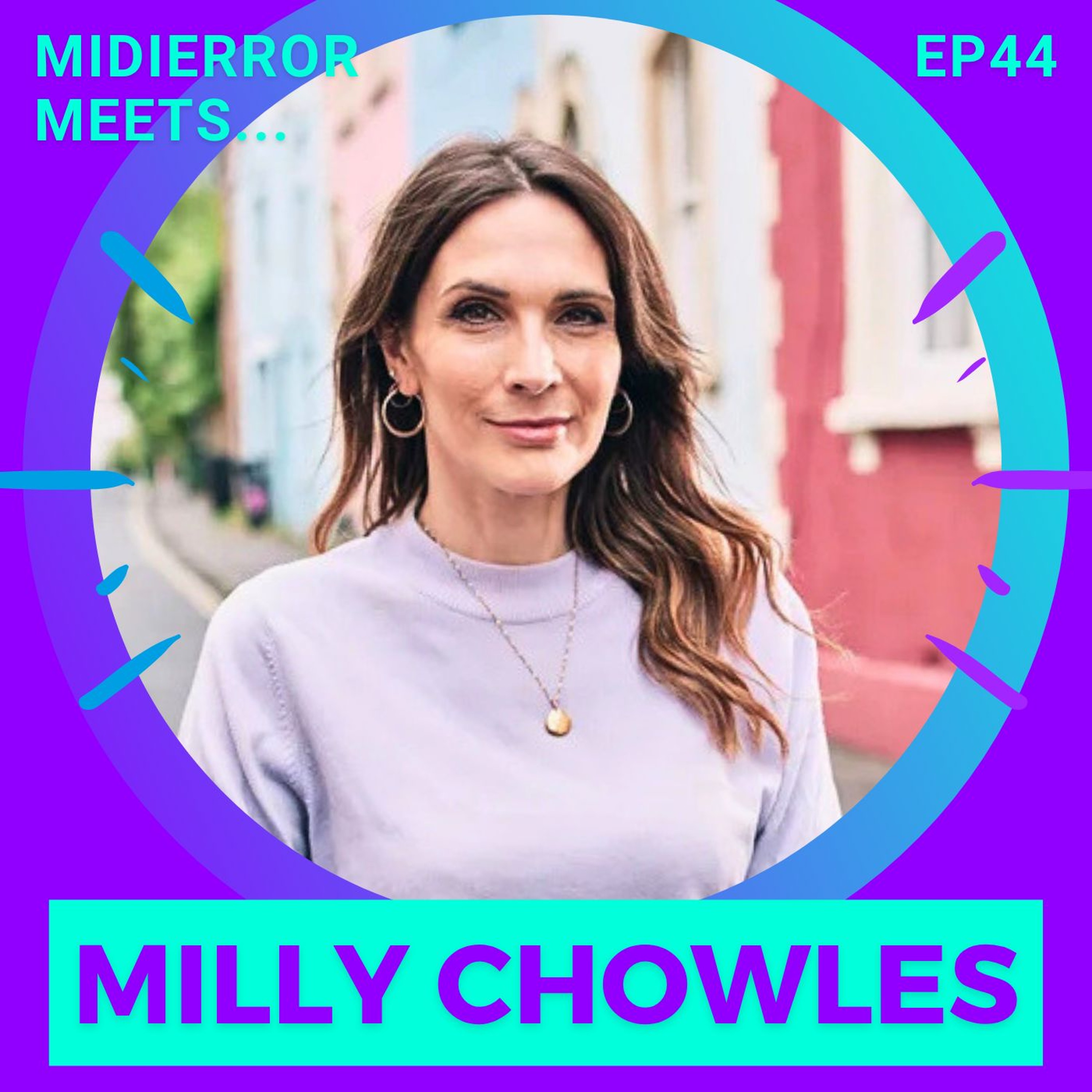 midierror meets... Milly Chowles [EP44] DJ / Radio Producer / Presenter episode artwork