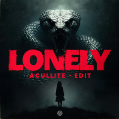 Revealer & Juliex - Lonely (ACULLITE Edit)