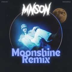 Moonshine - Fricky - Mnson Remix