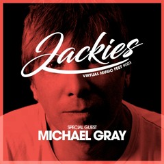 Jackies Virtual Music Fest #003 - Michael Gray