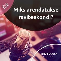 #49 Miks arendatakse Eestis raviteekondi?
