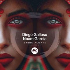 Diego Galloso, Noam Garcia - Shine Always [M-Sol DEEP]