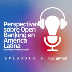Perspectivas sobre Open Banking en América Latina