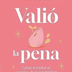 #! Valió la pena (Spanish Edition) BY: Fiorella Squadritto (Author),Luz María Lira (Author) (Epub*