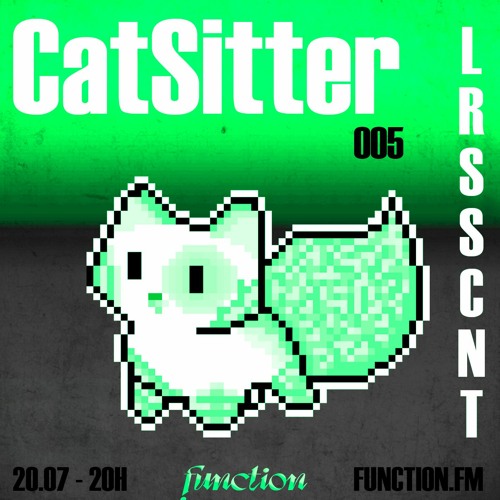 Lrsscnt I Catsitter Ep.05 @function.fm