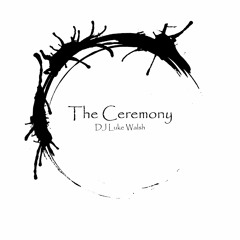 The Ceremony