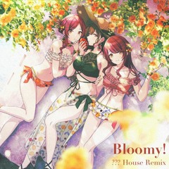 【アイマスremix】Bloomy! - House Remix【アルストロメリア】