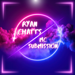 Ryan Chatts - Mc Submission