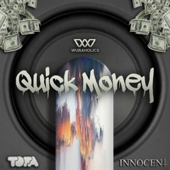 TOFA X INNOCENT - Quick Money [FUXWITHIT Premiere]