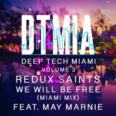 Redux Saints Feat. May Marnie - We Will Be Free (Miami Mix)