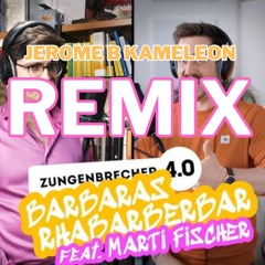 Rhabarberbarbara Remix jerome b kameleon