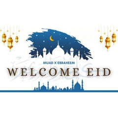 Muad X Ebraheem - Welcome Eid (Vocals Only)