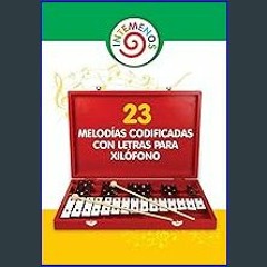 [ebook] read pdf ⚡ 23 Melodías Codificadas con Letras para Xilófono: Canciones infantiles para xil