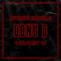 Arcane Sounds Podcast #19 - DONU D