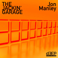 The Jackin Garage - D3EP Radio Network - Jon Manley - 250823