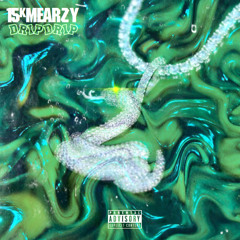 15KMEARZY -Drip Drip