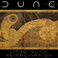 Dune (Paul's Dream) - Limbo Slice Reimagination