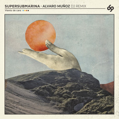 Viento de Cara, Supersubmarina (Alvaro Muñoz Dj Remix)