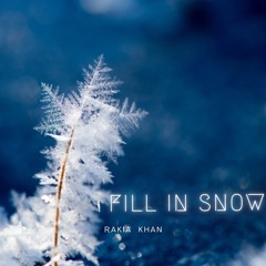 Fill In Snow feat .Khan(short)(prod/rakia)
