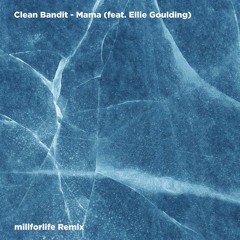 Clean Bandit - Mama [millforlife Afro Remix] feat. Ellie Goulding (Pitched Version)