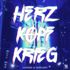 HERZ KOPF KRIEG ft. HORUS39