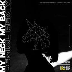 My Neck, My Back (DEMIXL Remix)