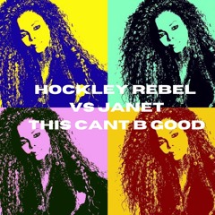 Hockley Rebel DJ Vs Janet Jackson - This Cant B Good