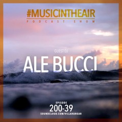 #MUSICINTHEAIR [200-39] w/ ALE BUCCI