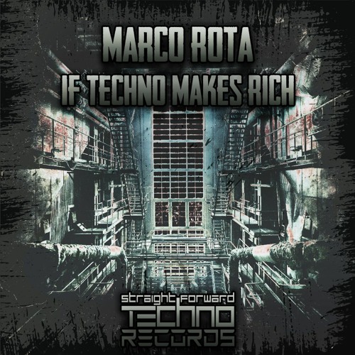 Marco Rota - If Techno Makes Rich (SFTR021)
