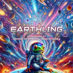 Earthling (DJ set) - Recorded at TRiBE of FRoG Frogz in Space - March 2024