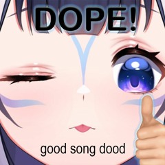 DOPE!