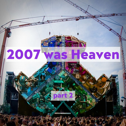2007 Was Heaven Part 2 - Hardstyle Classics Mix
