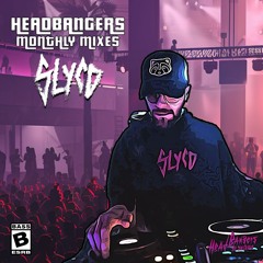 Headbangers Monthly Mixes Presents: SLYCD