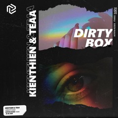 KienThien & TeaA - Dirty Box