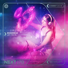 ERABREAK - Let Me In | Q-dance presents NEXT