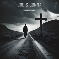 Gods gonna