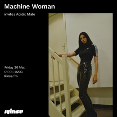 Machine Woman invites Acidic Male - 26 March 2021