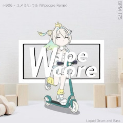 r-906 ft.ルウル  - ユメミ (Wipecore Remix)