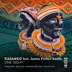Kasango feat. Jamie Fallon Smith - One Night (Original Mix)