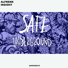 Alfrenk - Insight (SAFE UNDERGROUND 079)