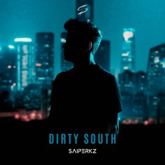 Saiperkz - Dirty South (Radio Edit)