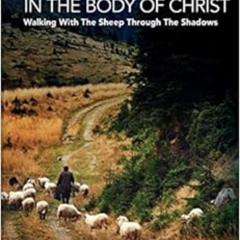 GET EPUB ✉️ Death and Hope in the Body of Christ: Walking with the Sheep Through the
