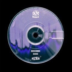 Seccoboi - Dance [HZRX]