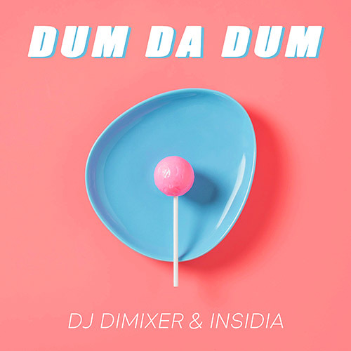 DJ DimixeR & Insidia - Dum Da Dum