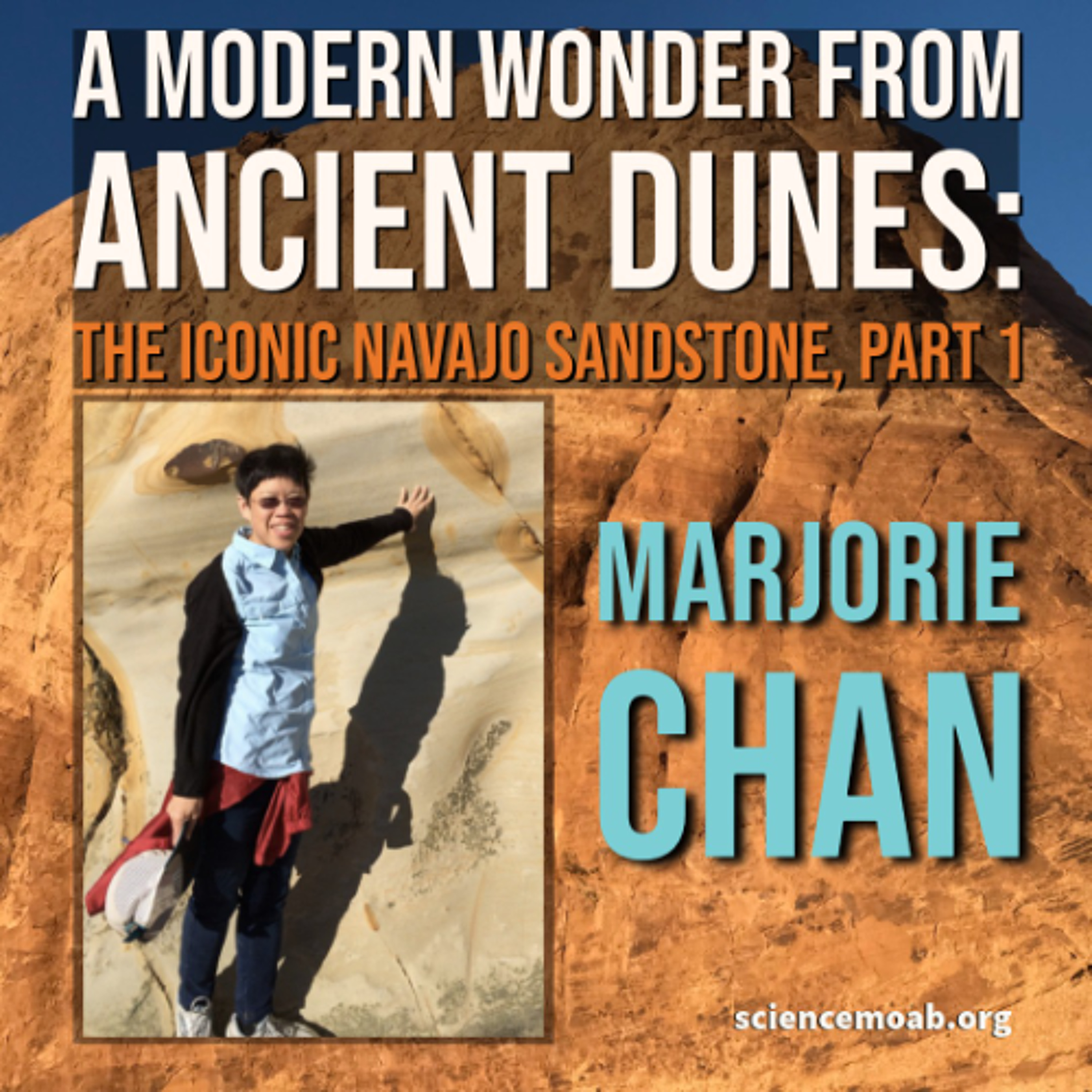 A Modern Wonder from Ancient Dunes:  The Iconic Navajo Sandstone, Part 1