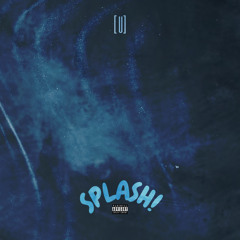 SPLASH! - (Feat. OfcWally) [U]