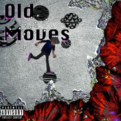 Old Moves - (prod.By Zel)