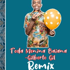 Toda Menina Baiana Gilberto Gil - Portuguesa & Chill Remix